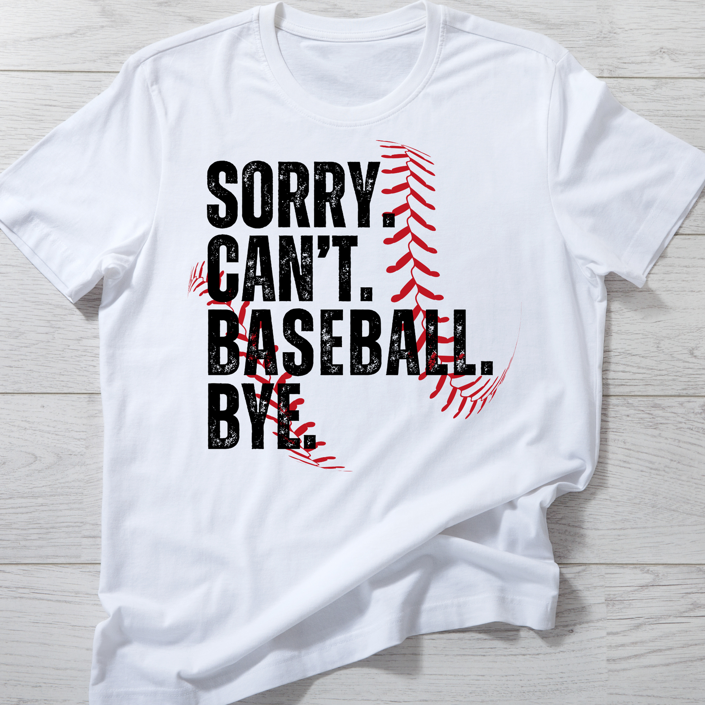 Sorry Can't Baseball T-Shirt