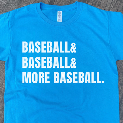 Baseball & More Baseball T-Shirt